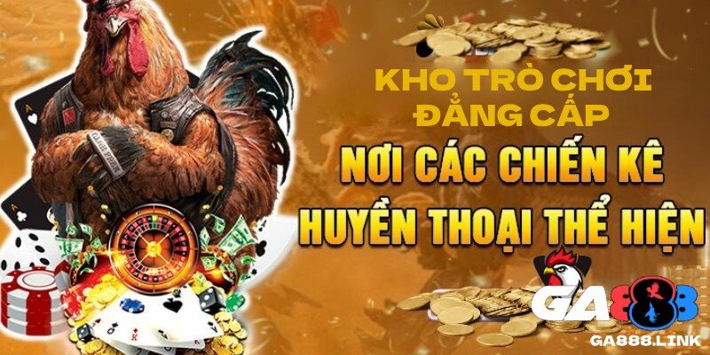 Kho trò chơi hấp dẫn, đáp ứng mọi sở thích cá cược